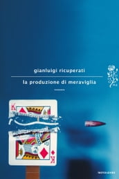 La produzione di meraviglia