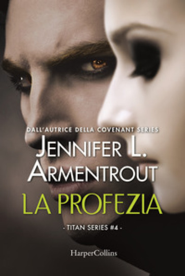 La profezia. Titan series. 4. - Jennifer L. Armentrout