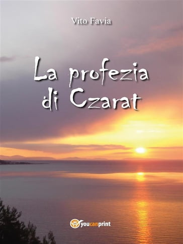 La profezia di Czarat - Vito Favia