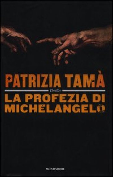 La profezia di Michelangelo - Patrizia Tamà
