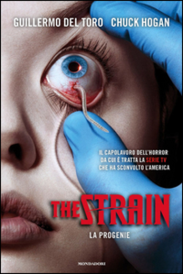 La progenie. The Strain - Guillermo Del Toro - Chuck Hogan