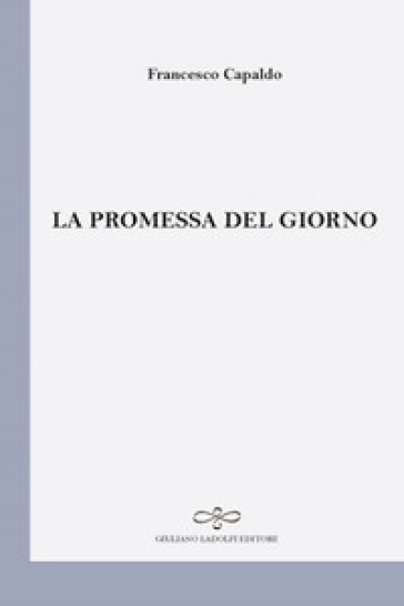 La promessa del giorno - Francesco Capaldo