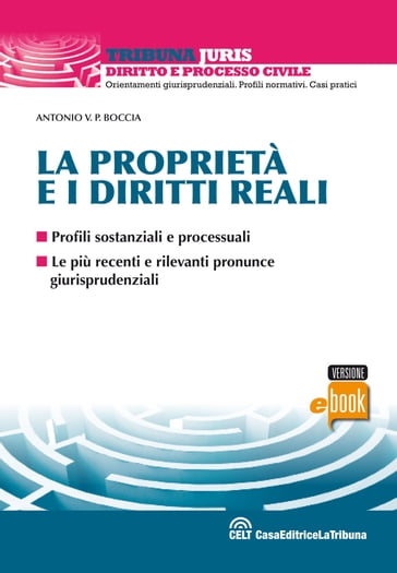 La proprietà e i diritti reali - Antonio V.P. Boccia
