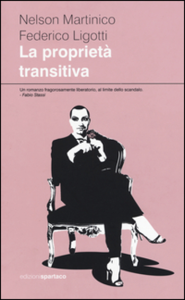 La proprietà transitiva - Nelson Martinico - Federico Ligotti