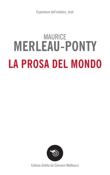 La prosa del mondo - Maurice Merleau-Ponty