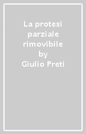 La protesi parziale rimovibile