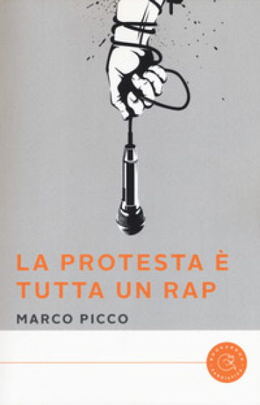 La protesta è tutta un rap - Marco Picco