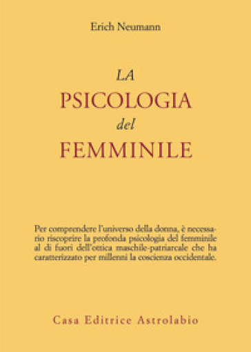 La psicologia del femminile - Erich Neumann
