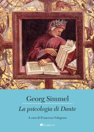 La psicologia di Dante - Georg Simmel
