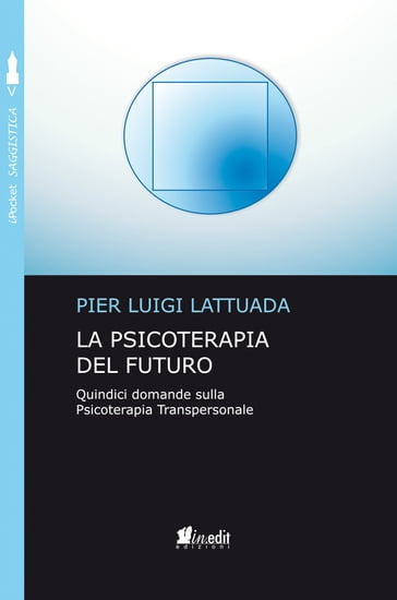 La psicoterapia del futuro - Pier Luigi Lattuada