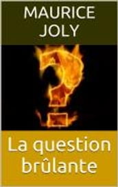 La question brûlante