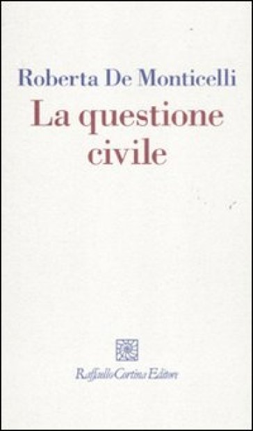 La questione civile - Roberta De Monticelli