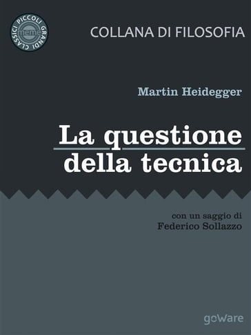 La questione della tecnica - Martin Heidegger