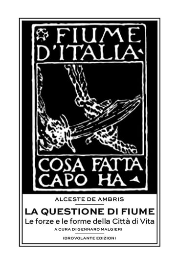 La questione di Fiume - Alceste de Ambris