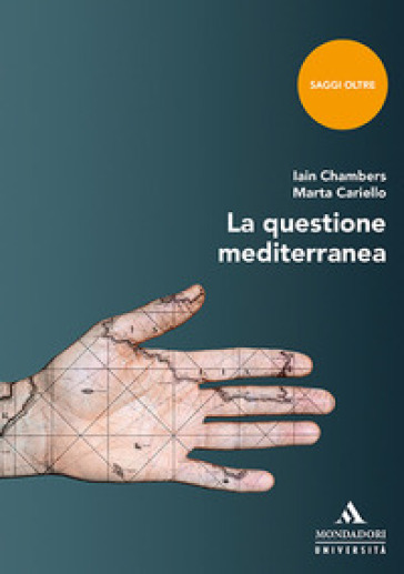 La questione mediterranea - Iain Chambers - Marta Cariello