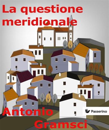 La questione meridionale - Antonio Gramsci