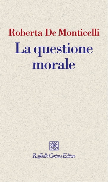 La questione morale - Roberta De Monticelli