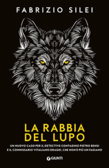 La rabbia del lupo - Fabrizio Silei