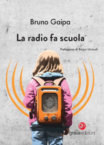 La radio fa scuola - Bruno Gaipa