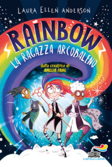 La ragazza arcobaleno. Rainbow - Laura Ellen Anderson