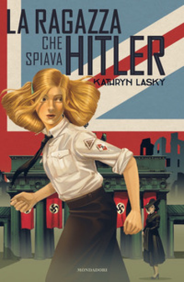 La ragazza che spiava Hitler - Kathryn Lasky