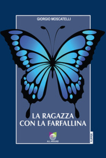 La ragazza con la farfallina - Giorgio Moscatelli