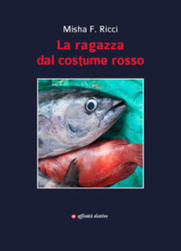 La ragazza dal costume rosso - Misha F. Ricci