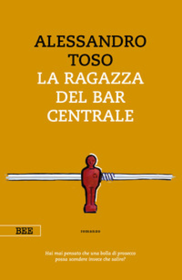 La ragazza del Bar Centrale - Alessandro Toso