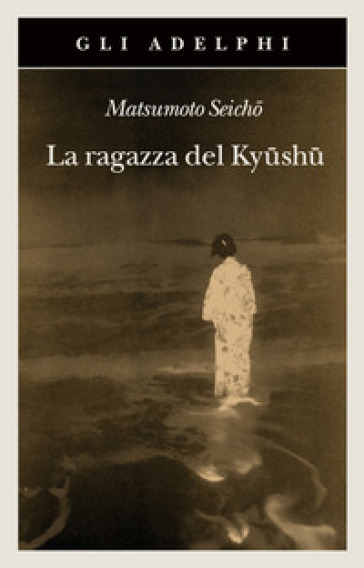 La ragazza del Kyüshü - Seicho Matsumoto