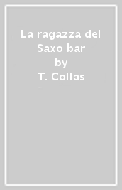 La ragazza del Saxo bar