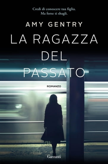 La ragazza del passato - Amy Gentry