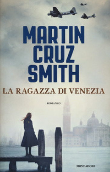 La ragazza di Venezia - Martin Cruz Smith