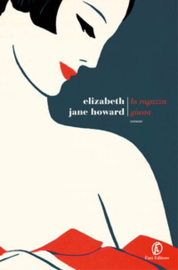 La ragazza giusta - Elizabeth Jane Howard