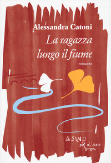 La ragazza lungo il fiume - Alessandra Catoni