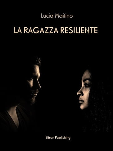 La ragazza resiliente - Lucia Maitino