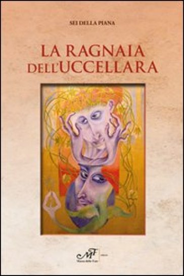 La ragnaia dell'uccellara - Sei Della Piana