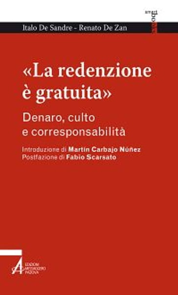 «La redenzione è gratuita». Denaro, culto e corresponsabilità - Italo De Sandre