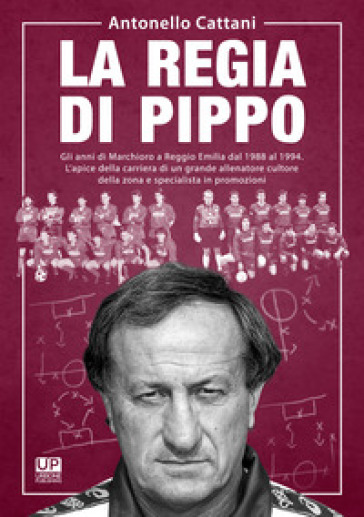 La regia di Pippo - Antonello Cattani