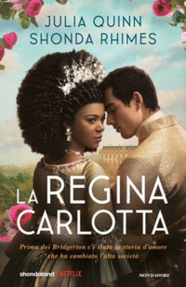 La regina Carlotta - Quinn Julia, Shonda Rhimes - Libro - Mondadori Store