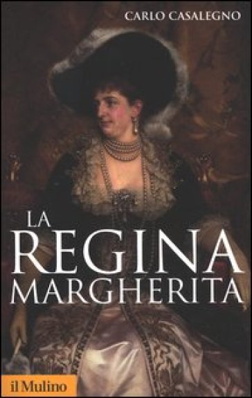 La regina Margherita - Carlo Casalegno