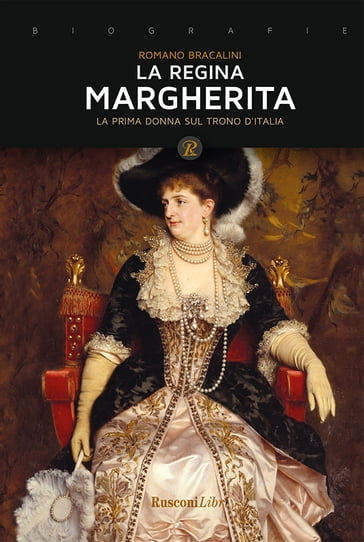 La regina Margherita - Romano Bracalini