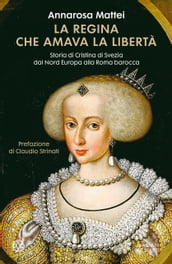 La regina che amava la libertà