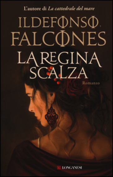 La regina scalza - Ildefonso Falcones