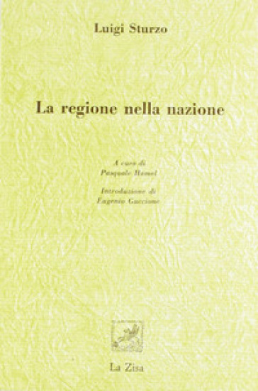 La regione nella nazione - Luigi Sturzo