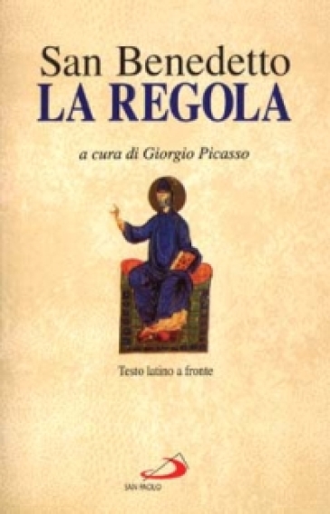 La regola. Testo latino a fronte - Benedetto (san)