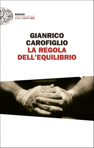 La regola dell'equilibrio - Gianrico Carofiglio