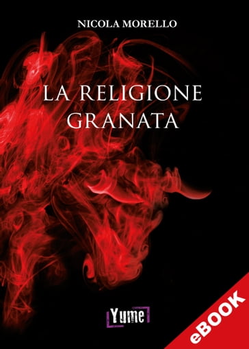 La religione Granata - Nicola Morello