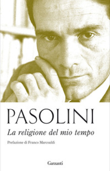 La religione del mio tempo - Pier Paolo Pasolini
