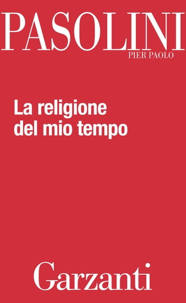 La religione del mio tempo - Pier Paolo pasolini
