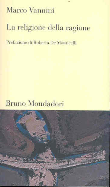 La religione della ragione - Marco Vannini